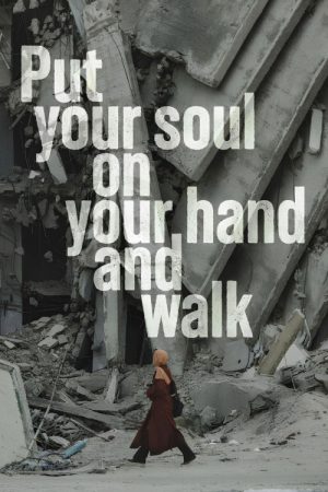 Put Your Soul on Your Hand and Walk